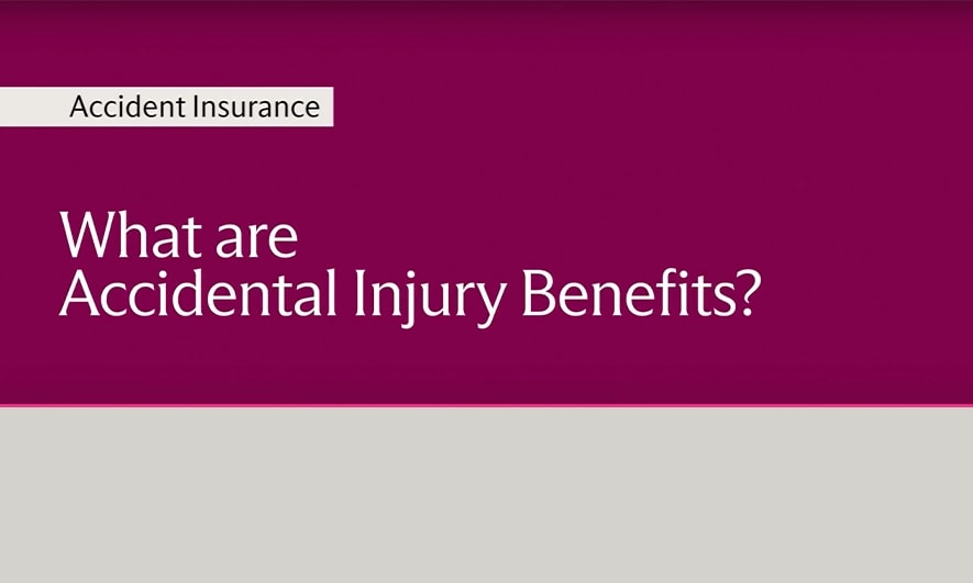 What are Accidental Injury Benefits?